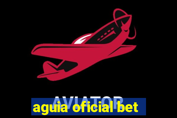 aguia oficial bet